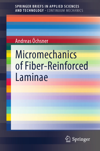 Micromechanics of Fiber-Reinforced Laminae (SpringerBriefs in Applied Sciences and Technology)