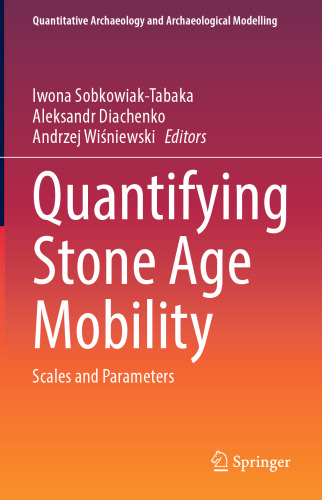 Quantifying Stone Age Mobility: Scales and Parameters