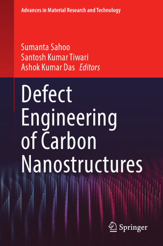 Defect Engineering of Carbon Nanostructures (Advances in Material Research and Technology)