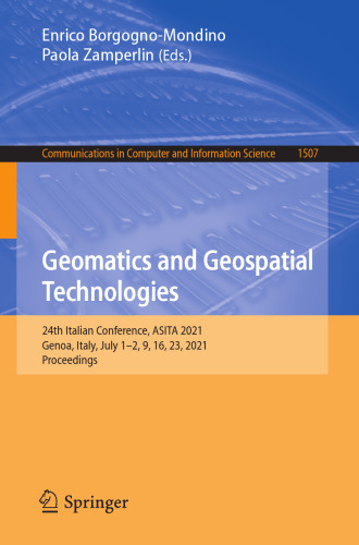 Geomatics and Geospatial Technologies: 24th Italian Conference, ASITA 2021, Genoa, Italy, July 1-2, 9, 16, 23, 2021, Proceedings (Communications in Computer and Information Science)