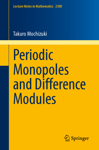 Periodic Monopoles and Difference Modules (Lecture Notes in Mathematics)