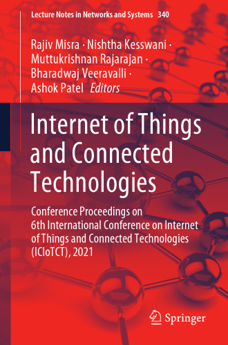 Internet of Things and Connected Technologies: Conference Proceedings on 6th International Conference on Internet of Things and Connected Technologies ... 2021 (Lecture Notes in Networks and Systems)
