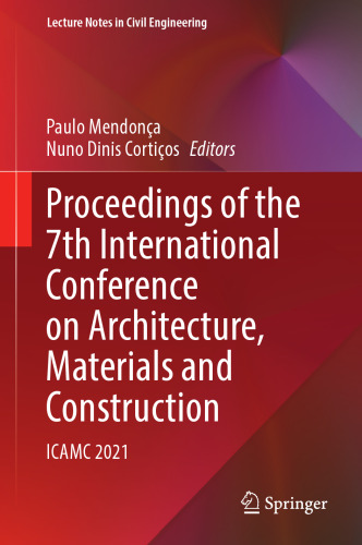 Proceedings of the 7th International Conference on Architecture, Materials and Construction: ICAMC 2021 (Lecture Notes in Civil Engineering, 226)