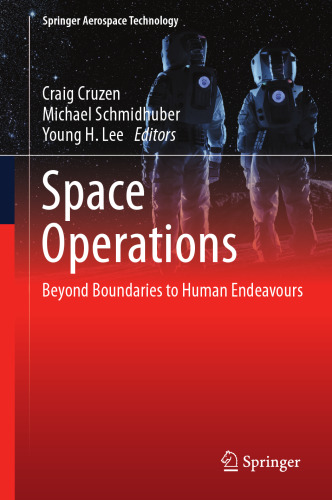 Space Operations: Beyond Boundaries to Human Endeavours (Springer Aerospace Technology)