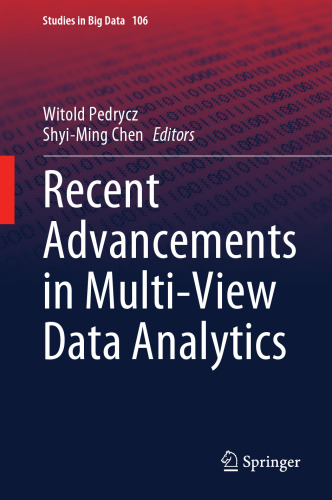 Recent Advancements in Multi-View Data Analytics (Studies in Big Data, 106)