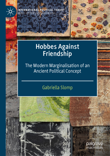 Hobbes Against Friendship: The Modern Marginalisation of an Ancient Political Concept