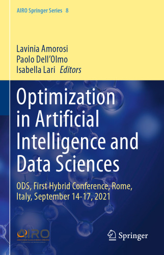 Optimization in Artificial Intelligence and Data Sciences: ODS, First Hybrid Conference, Rome, Italy, September 14-17, 2021 (AIRO Springer Series, 8)