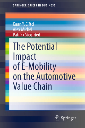 The Potential Impact of E-Mobility on the Automotive Value Chain (SpringerBriefs in Business)