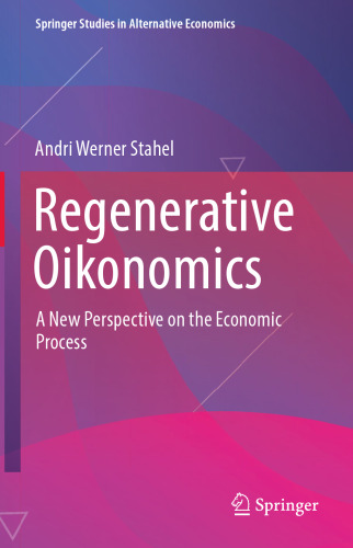 Regenerative Oikonomics: A New Perspective on the Economic Process