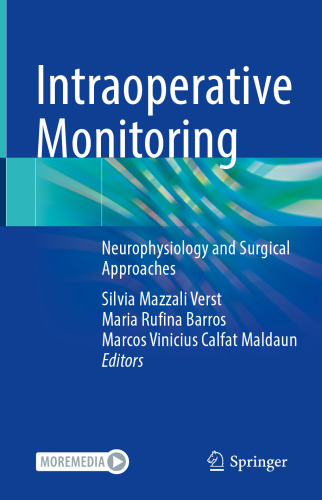 Intraoperative Monitoring: Neurophysiology and Surgical Approaches