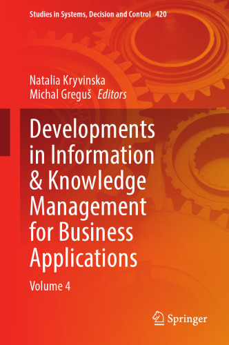 Developments in Information & Knowledge Management for Business Applications: Volume 4 (Studies in Systems, Decision and Control, 420)