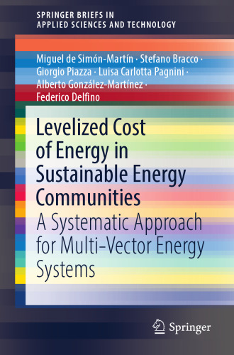 Levelized Cost of Energy in Sustainable Energy Communities: A Systematic Approach for Multi-Vector Energy Systems (SpringerBriefs in Applied Sciences and Technology)