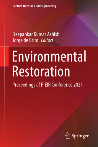 Environmental Restoration: Proceedings of F-EIR Conference 2021 (Lecture Notes in Civil Engineering, 232)