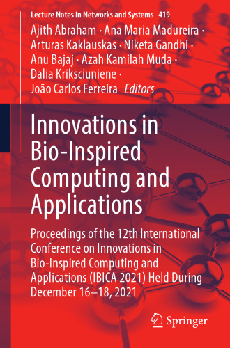Innovations in Bio-Inspired Computing and Applications: Proceedings of the 12th International Conference on Innovations in Bio-Inspired Computing and ... (Lecture Notes in Networks and Systems, 419)
