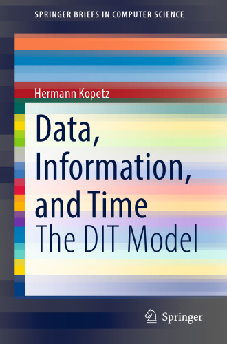 Data, Information, and Time: The DIT Model (SpringerBriefs in Computer Science)