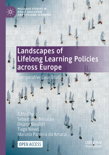 Landscapes of Lifelong Learning Policies across Europe: Comparative Case Studies (Palgrave Studies in Adult Education and Lifelong Learning)