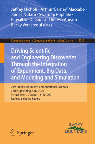 Driving Scientific and Engineering Discoveries Through the Integration of Experiment, Big Data, and Modeling and Simulation (Communications in Computer and Information Science)