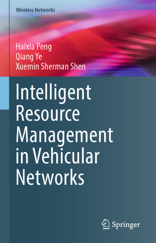 Intelligent Resource Management in Vehicular Networks (Wireless Networks)