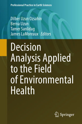 Decision Analysis Applied to the Field of Environmental Health (Professional Practice in Earth Sciences)