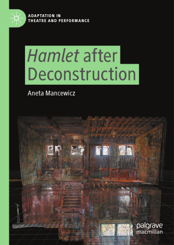 Hamlet after Deconstruction (Adaptation in Theatre and Performance)