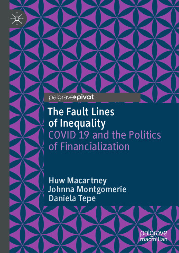 The Fault Lines of Inequality: COVID 19 and the Politics of Financialization