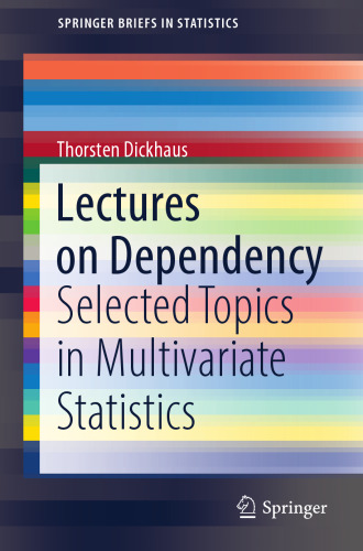 Lectures on Dependency: Selected Topics in Multivariate Statistics (SpringerBriefs in Statistics)