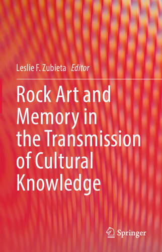 Rock Art and Memory in the Transmission of Cultural Knowledge