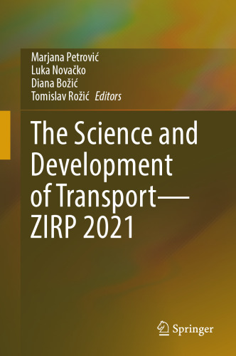 The Science and Development of Transport—ZIRP 2021