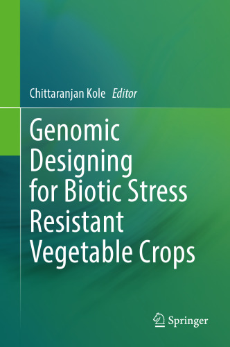 Genomic Designing for Biotic Stress Resistant Vegetable Crops