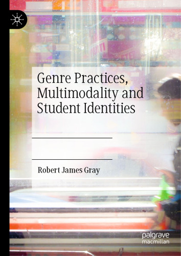 Genre Practices, Multimodality and Student Identities