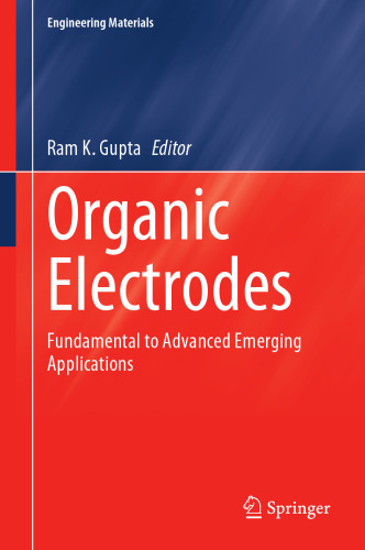 Organic Electrodes: Fundamental to Advanced Emerging Applications (Engineering Materials)