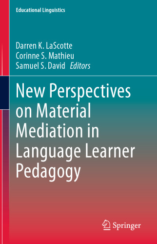 New Perspectives on Material Mediation in Language Learner Pedagogy (Educational Linguistics, 56)