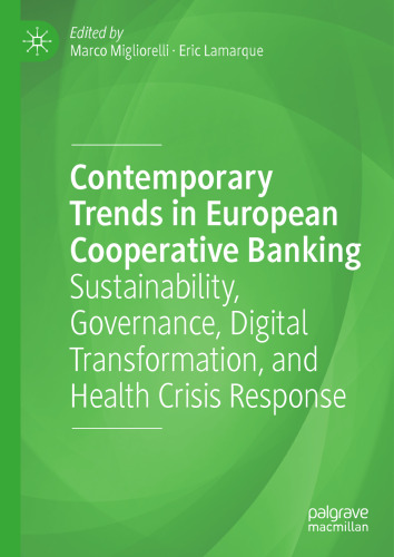 Contemporary Trends in European Cooperative Banking: Sustainability, Governance, Digital Transformation, and Health Crisis Response