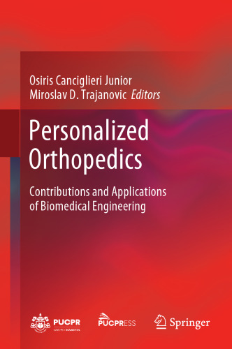 Personalized Orthopedics: Contributions and Applications of Biomedical Engineering