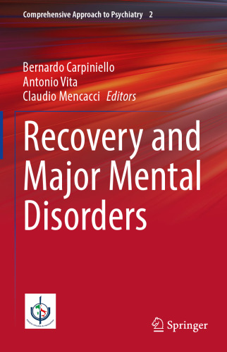 Recovery and Major Mental Disorders (Comprehensive Approach to Psychiatry, 2)