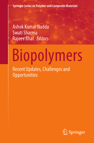Biopolymers: Recent Updates, Challenges and Opportunities (Springer Series on Polymer and Composite Materials)
