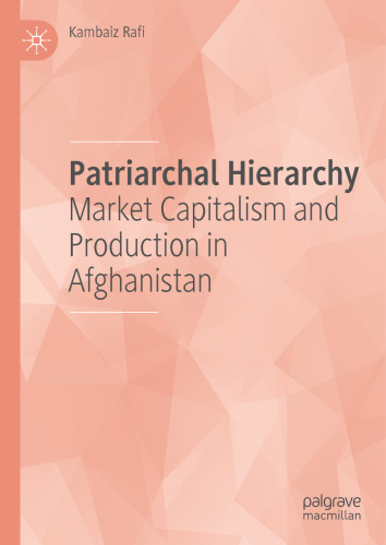Patriarchal Hierarchy: Market Capitalism and Production in Afghanistan