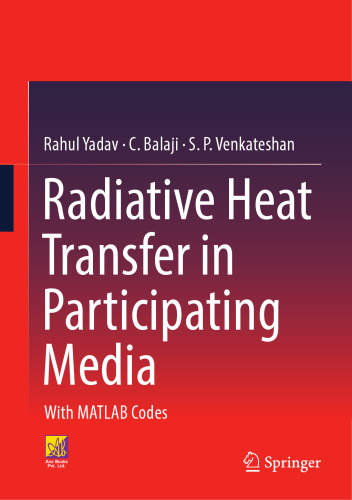Radiative Heat Transfer in Participating Media: With MATLAB Codes
