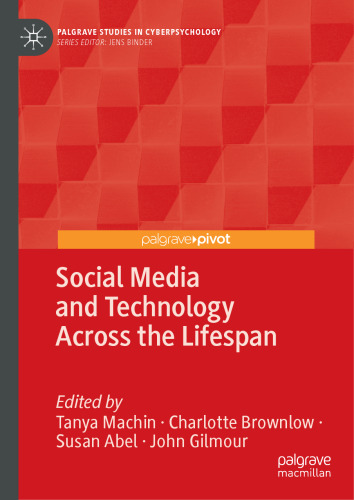 Social Media and Technology Across the Lifespan (Palgrave Studies in Cyberpsychology)