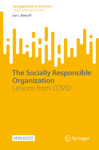 The Socially Responsible Organization: Lessons from COVID (SpringerBriefs in Business)