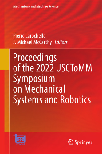 Proceedings of the 2022 USCToMM Symposium on Mechanical Systems and Robotics (Mechanisms and Machine Science, 118)