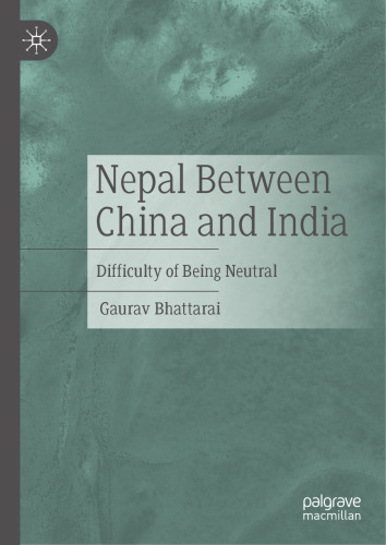 Nepal Between China and India: Difficulty of Being Neutral
