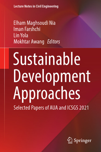 Sustainable Development Approaches: Selected Papers of AUA and ICSGS 2021 (Lecture Notes in Civil Engineering, 243)