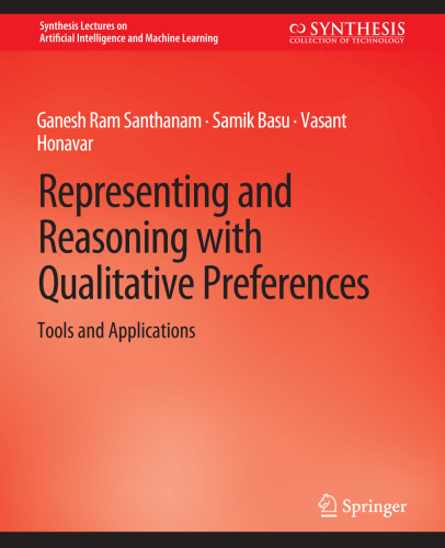 Representing and Reasoning with Qualitative Preferences: Tools and Applications