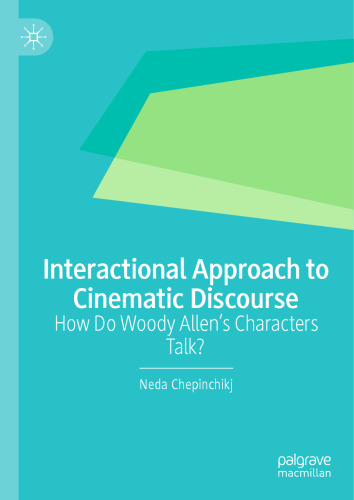 Interactional Approach to Cinematic Discourse: How Do Woody Allen’s Characters Talk?