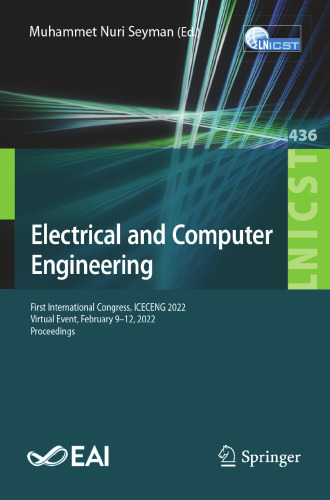 Electrical and Computer Engineering: First International Congress, ICECENG 2022, Virtual Event, February 9–12, 2022, Proceedings (Lecture Notes of the ... and Telecommunications Engineering)