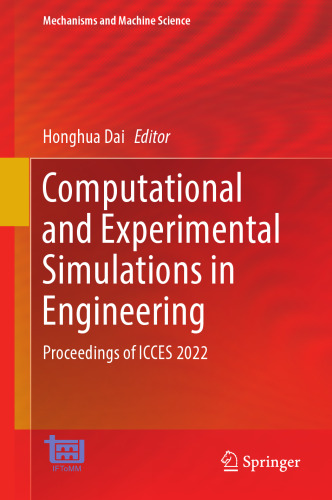 Computational and Experimental Simulations in Engineering: Proceedings of ICCES 2022 (Mechanisms and Machine Science, 119)