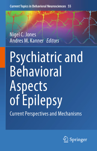 Psychiatric and Behavioral Aspects of Epilepsy: Current Perspectives and Mechanisms (Current Topics in Behavioral Neurosciences, 55)
