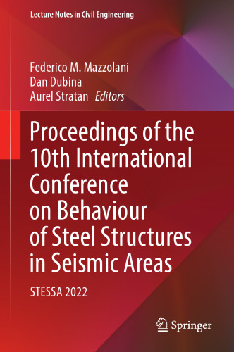 Proceedings of the 10th International Conference on Behaviour of Steel Structures in Seismic Areas: STESSA 2022 (Lecture Notes in Civil Engineering, 262)