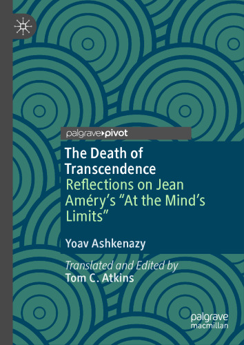 The Death of Transcendence: Reflections on Jean Améry’s “At the Mind’s Limits”